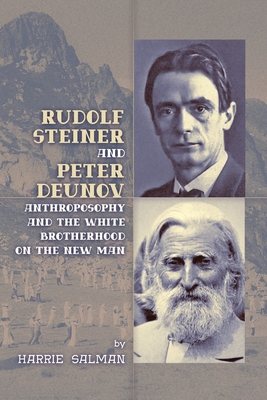 Imagen del vendedor de Rudolf Steiner and Peter Deunov: Anthroposophy and The White Brotherhood on The New Man (Paperback or Softback) a la venta por BargainBookStores