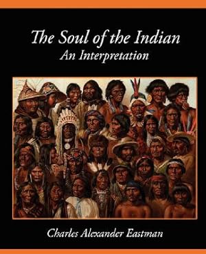 Seller image for The Soul of the Indian an Interpretation (Paperback or Softback) for sale by BargainBookStores