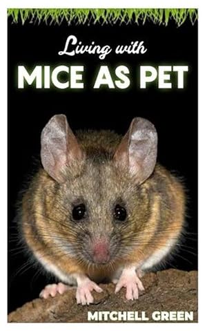 Image du vendeur pour Living with Mice as Pet (Paperback) mis en vente par Grand Eagle Retail