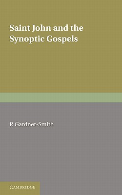 Bild des Verkufers fr Saint John and the Synoptic Gospels (Paperback or Softback) zum Verkauf von BargainBookStores
