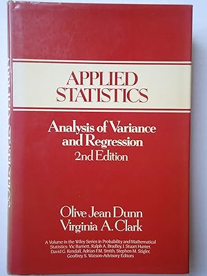 Immagine del venditore per APPLIED STATISTICS: ANALYSIS OF VARIANCE AND REGRESSION venduto da GfB, the Colchester Bookshop