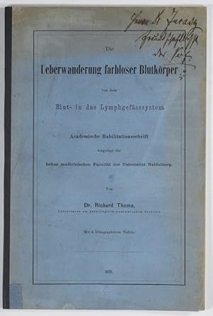 Die Ueberwanderung farbloser Blutkörper von den Blut- in das Lymphsystem. Halbilitationsschrift.