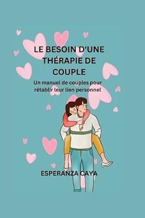 Image du vendeur pour Le Besoin d'Une Therapie de Couple (Paperback) mis en vente par Grand Eagle Retail