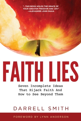 Image du vendeur pour Faith Lies: Seven Incomplete Ideas That Hijack Faith and How to See Beyond Them (Paperback or Softback) mis en vente par BargainBookStores