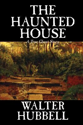 Imagen del vendedor de The Haunted House by Walter Hubbell, Fiction, Mystery & Detective (Paperback or Softback) a la venta por BargainBookStores