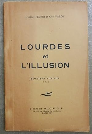 Lourdes et l'illusion en thérapeuthique.