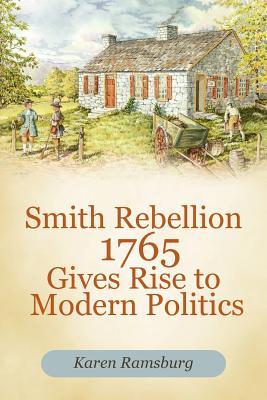 Image du vendeur pour Smith Rebellion 1765 Gives Rise to Modern Politics (Paperback or Softback) mis en vente par BargainBookStores