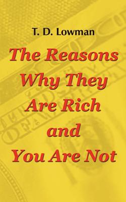 Seller image for The Reasons Why They Are Rich and You Are Not (Paperback or Softback) for sale by BargainBookStores