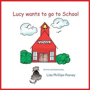 Bild des Verkufers fr Lucy wants to go to School zum Verkauf von GreatBookPricesUK