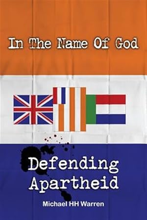 Seller image for In the Name of God: Defending Apartheid for sale by GreatBookPricesUK