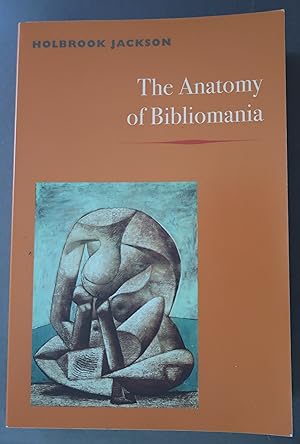 Seller image for The Anatomy of Bibliomania for sale by Dale A. Sorenson