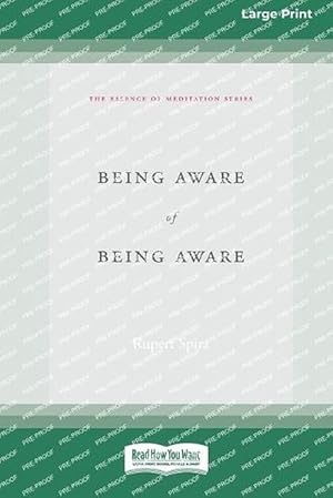 Bild des Verkufers fr Being Aware of Being Aware (Large Print 16 Pt Edition) (Paperback) zum Verkauf von Grand Eagle Retail