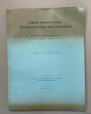 Seller image for JEWISH MANUFACTURE, TRANSPORTATION AND COMMERCE. Report and General Abstracts of the Censuses taken in 1937. for sale by M.POLLAK ANTIQUARIAT Est.1899, ABA, ILAB