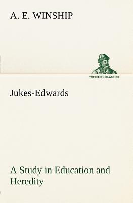 Seller image for Jukes-Edwards A Study in Education and Heredity (Paperback or Softback) for sale by BargainBookStores