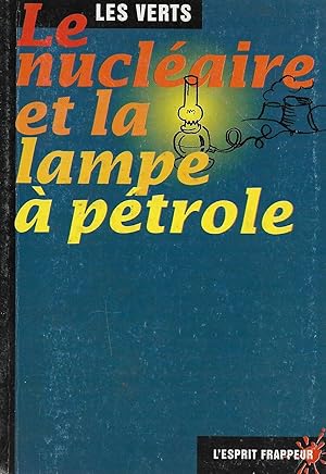 Nucléaire et la lampe à pétrole (Le)