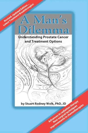 Seller image for Man's Dilemma : Understanding Prostate Cancer and Treatment Options for sale by GreatBookPricesUK