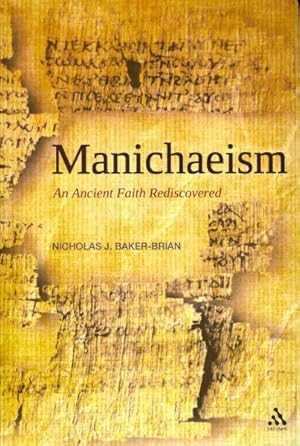 Bild des Verkufers fr Manichaeism : An Ancient Faith Rediscovered zum Verkauf von GreatBookPricesUK