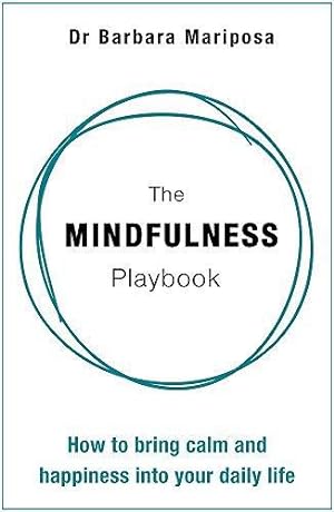 Seller image for The Mindfulness Playbook: How to Bring Calm and Happiness into Your Daily Life for sale by WeBuyBooks