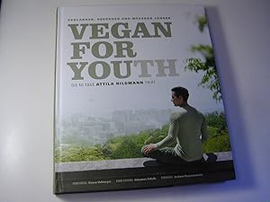 Imagen del vendedor de Vegan for youth : die Attila Hildmann Trit ; schlanker, gesnder und messbar jnger in 60 Tagen a la venta por Antiquariat Fuchseck