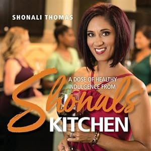 Bild des Verkufers fr Shonals' Kitchen: A Dose of Healthy Indulgence zum Verkauf von GreatBookPricesUK