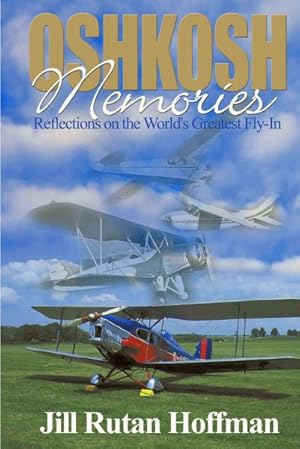 Seller image for Oshkosh Memories : Reflections on the World's Greatest Fly-In for sale by GreatBookPricesUK