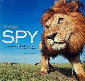 Seller image for Serengeti Spy: Views from a Hidden Camera on the Plains of East Africa for sale by LEFT COAST BOOKS