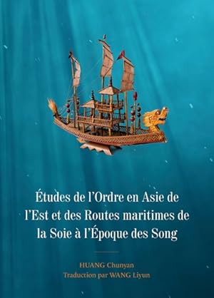 Seller image for tudes De L?ordre En Asie De L?est Et Des Routes Maritimes De La Soie  L?poque Des Song for sale by GreatBookPrices
