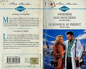 Seller image for Infirmiere sans frontieres suivi de : le bonheur au present (unruly heart - one caring heart) for sale by Dmons et Merveilles