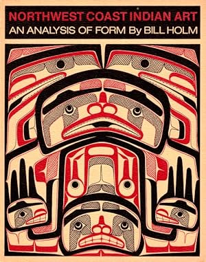 Seller image for Northwest Coast Indian Art: An Analysis of Form for sale by LEFT COAST BOOKS