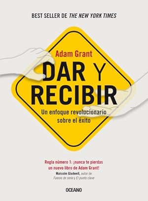 Immagine del venditore per Dar y recibir/ Give and Take : Un enfoque revolucionario sobre el xito/ A Revolutionary Approach to Success -Language: Spanish venduto da GreatBookPrices