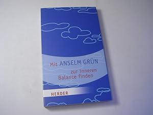 Seller image for Mit Anselm Grn zur inneren Balance finden for sale by Antiquariat Fuchseck