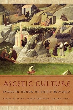 Image du vendeur pour Ascetic Culture : Essays in Honor of Philip Rousseau mis en vente par GreatBookPricesUK