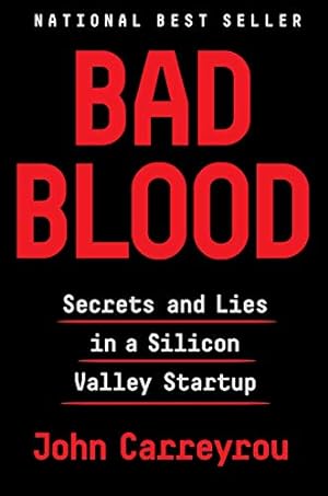 Seller image for Bad Blood: Secrets and Lies in a Silicon Valley Startup for sale by ZBK Books