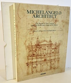 Imagen del vendedor de Michelangelo Architect - The facade of San Lorenzo and the drum and dome of St. Peter's a la venta por Evolving Lens Bookseller