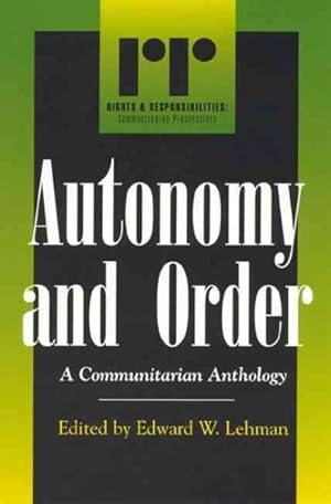 Image du vendeur pour Autonomy and Order : A Communitarian Anthology mis en vente par GreatBookPricesUK