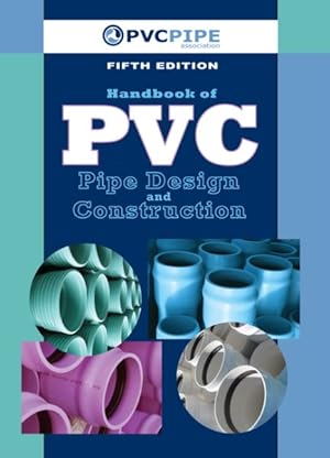 Imagen del vendedor de Handbook of PVC Pipe Design and Construction a la venta por GreatBookPrices