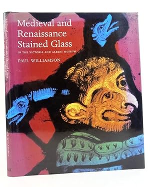 Seller image for MEDIEVAL AND RENAISSANCE STAINED GLASS IN THE VICTORIA AND ALBERT MUSEUM for sale by Stella & Rose's Books, PBFA