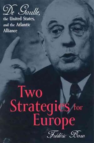 Immagine del venditore per Two Strategies for Europe : De Gaulle, the United States, and the Atlantic Alliance venduto da GreatBookPrices
