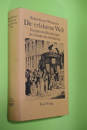 Die erfahrene Welt : europäische Reiseliteratur im Zeitalter der Aufklärung.