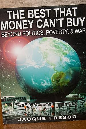 Immagine del venditore per The Best That Money Can't Buy: Beyond Politics, Poverty, & War venduto da Snowden's Books