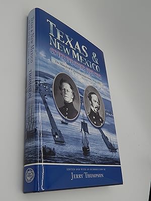 Texas and New Mexico on the Eve of the Civil War: The Mansfield & Johnston Inspections, 1859-1861