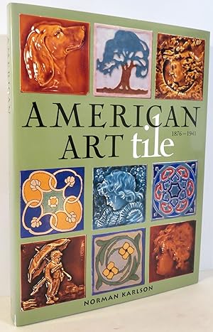 Bild des Verkufers fr American Art Tile 1876-1941 zum Verkauf von Evolving Lens Bookseller