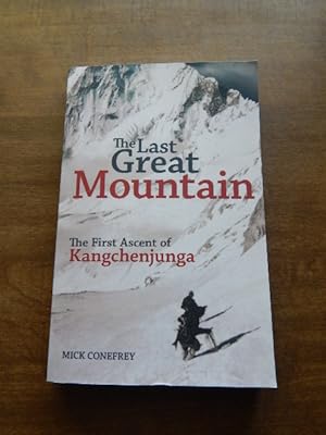 The Last Great Mountain: The First Ascent of Kangchenjunga