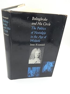 Bolingbroke and His Circle: The Politics of Nostalgia in the Age of Walpole