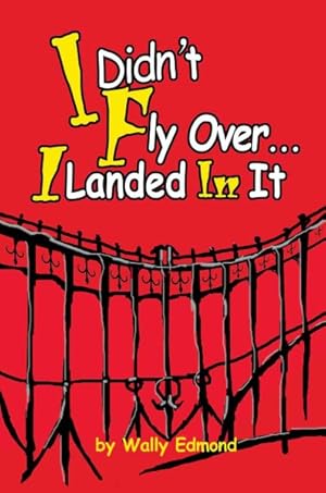 Seller image for I Didn't Fly Over. I Landed in It for sale by GreatBookPricesUK