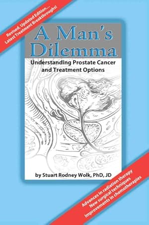 Seller image for Man's Dilemma : Understanding Prostate Cancer and Treatment Options for sale by GreatBookPricesUK