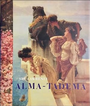Bild des Verkufers fr Sir Lawrence Alma-Tadema 1836-1912. zum Verkauf von BOOKSELLER  -  ERIK TONEN  BOOKS