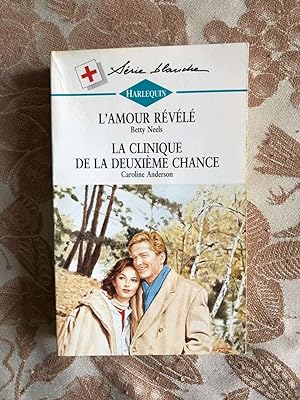 Image du vendeur pour L'amour rvl LA CLINIQUE DE LA DEUXIME CHANCE mis en vente par Dmons et Merveilles