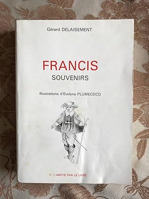 Image du vendeur pour Francis souvenirs mis en vente par Dmons et Merveilles