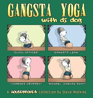 Seller image for Gangsta Yoga With DJ Dog : A Housebroken Collection for sale by GreatBookPricesUK